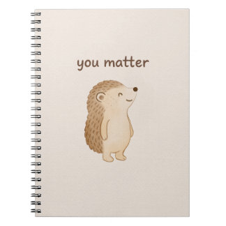 Carnet You Matter Hedgehog Spiral Notebook 