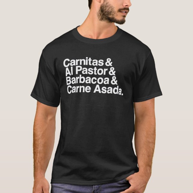 Carnitas Al Pastor Barbacoa Carne Asada Mexican Fo T-Shirt (Vorderseite)