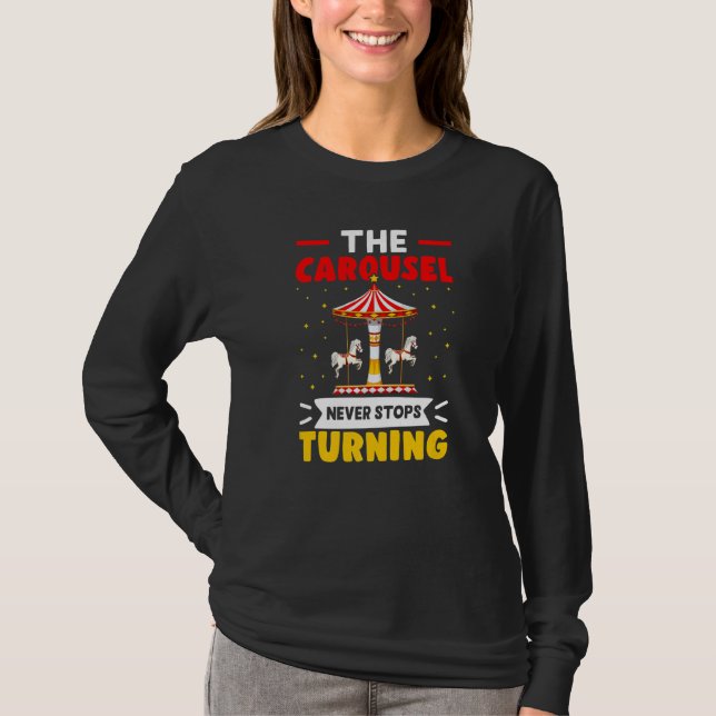 Carnival The Carousel Never Stops Turning   T-Shirt (Vorderseite)