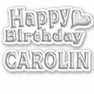 Carolin Happy Birthday silver Aufkleber Sticker