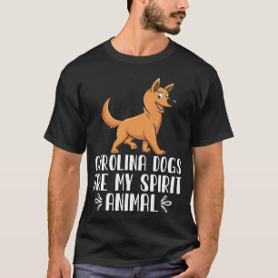 Carolina-Hunde sind meine Spirit-Tier T-Shirt