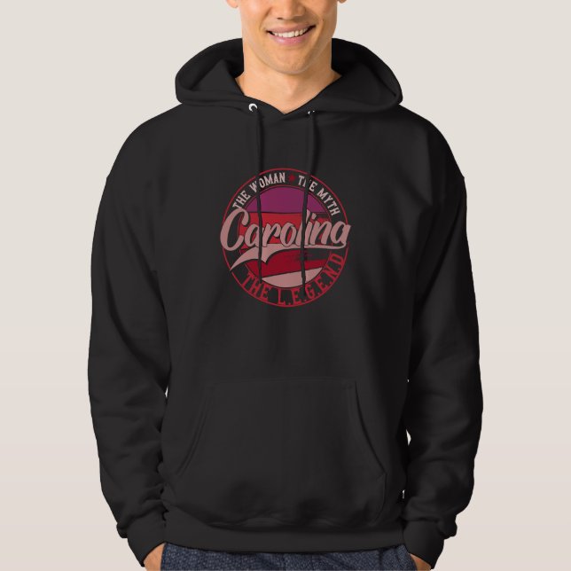 Carolina the Lady of Myth the Legend Hoodie (Vorderseite)