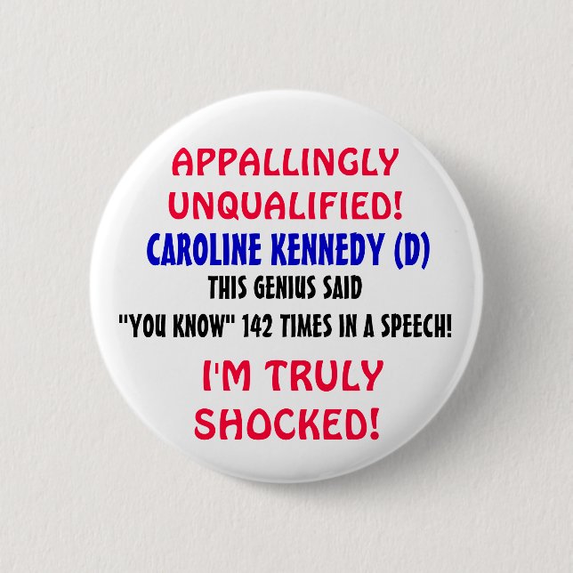 Caroline Kennedy ist WIE ein Genie, ", das SIE Button (Vorderseite)