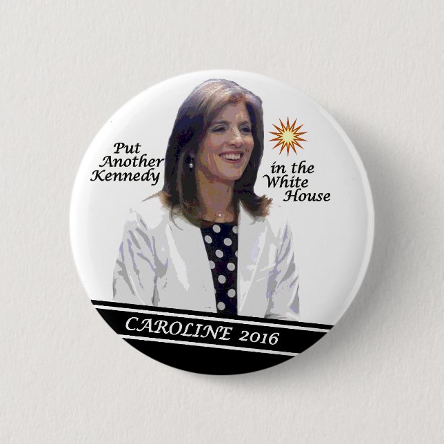 Caroline Kennedy Schlossberg für Präsidenten 2016 Button (Vorderseite)
