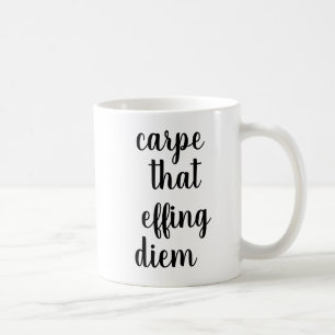 Carpe Ce Diem Efficace   Drôle Citation Mug