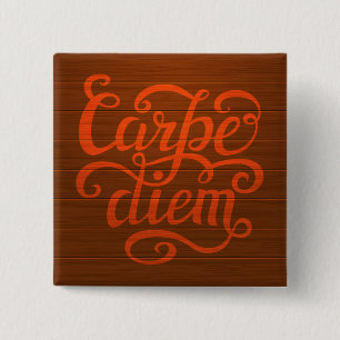 Carpe Diem' Button