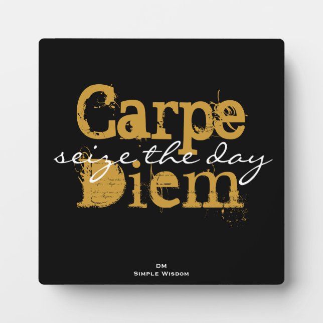 Carpe Diem "ergreize the day" Plaque Fotoplatte (Vorderseite)