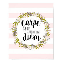 Carpe Diem Funny Inspiration Zitat Kunst drucken
