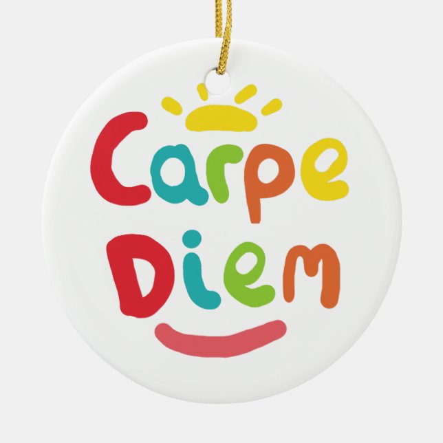 Carpe Diem Keramik Ornament (Vorne)