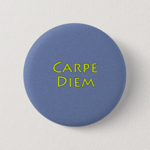 Carpe Diem Knopf Button