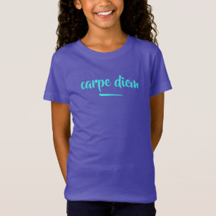 Carpe Diem (Saisir la journée) T-shirt filles