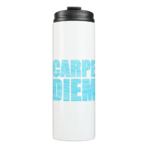 Carpe Diem Thermal Tumbler Thermosbecher