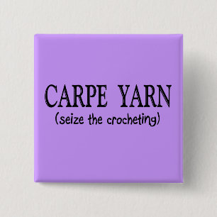 Carpe Garn (ergreifen Sie das Crochting) Button