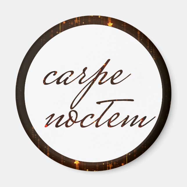 Carpe Noctem Seize Night Latin Zitat Magnet (Vorne)