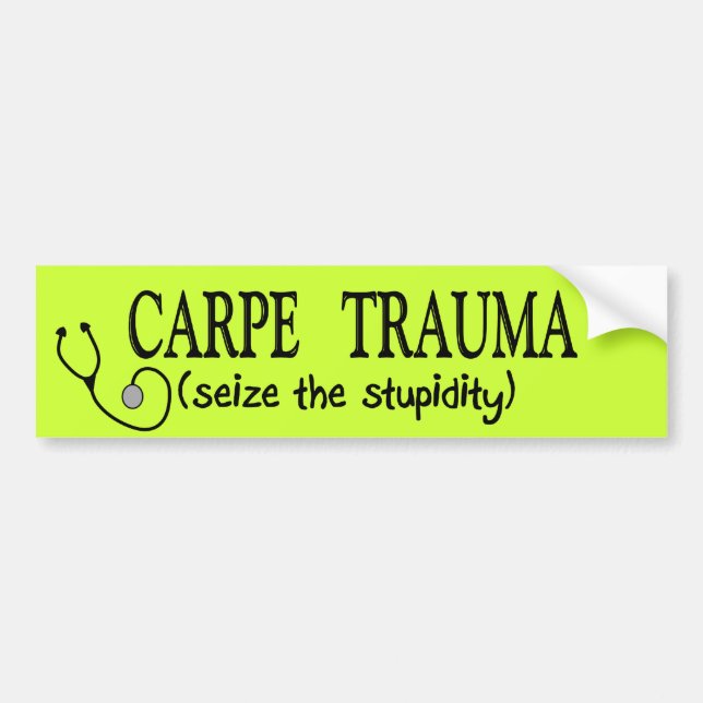 Carpe Trauma (ergreifen Sie die Dummheit) Autoaufkleber (Vorne)