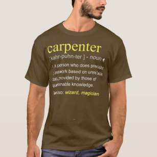 Carpenter Definition Holzfäller Funny Co T-Shirt