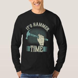 Carpenter Es ist Hammer Time Woodman Beruflich Wo T-Shirt
