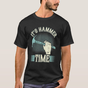 Carpenter Es ist Hammer Time Woodman Beruflich Wo T-Shirt
