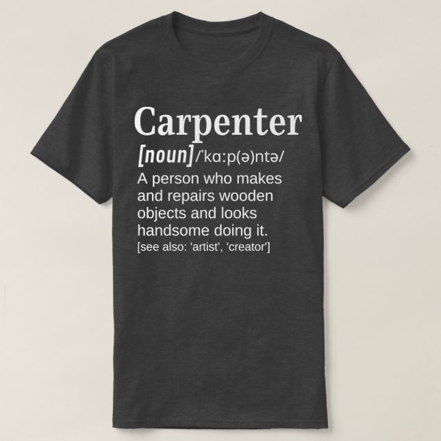 Carpenter Handsome Person arbeitet mit Wood Funny T-Shirt (Design vorne)