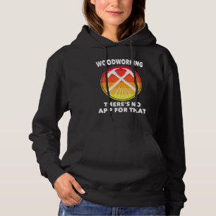 Carpenter - Holzbearbeitungsgeräte keine App dafür Hoodie