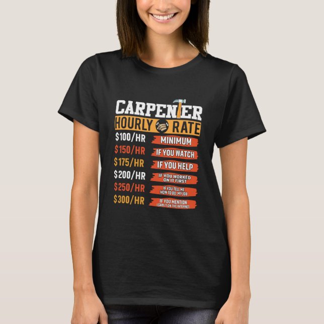 Carpenter Hourly Rate Father's Day Carpenter T-Shirt (Vorderseite)