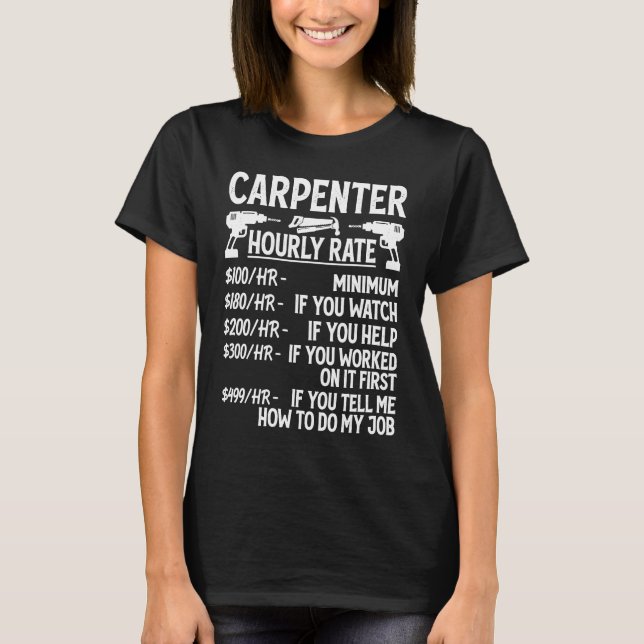 Carpenter Hourly Rate For Woodworker  Carpenter Re T-Shirt (Vorderseite)