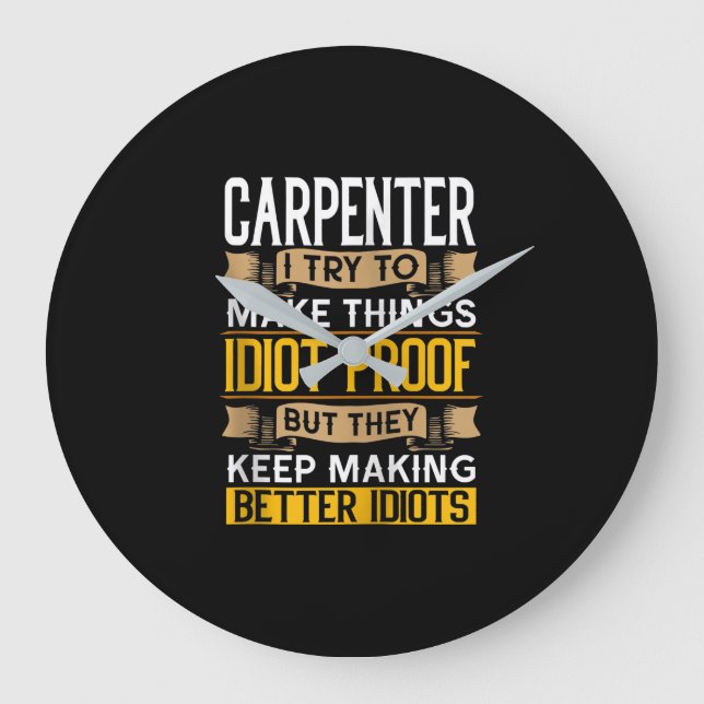 Carpenter Sarcastic Graphic Funny Carpentry Große Wanduhr (Vorderseite)