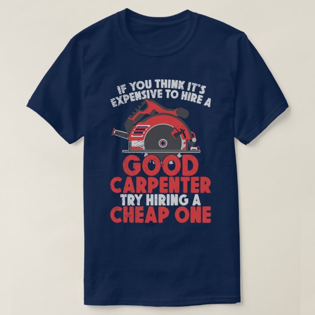 Carpenter Woodworker Beruf Carpentry T-Shirt (Design vorne)