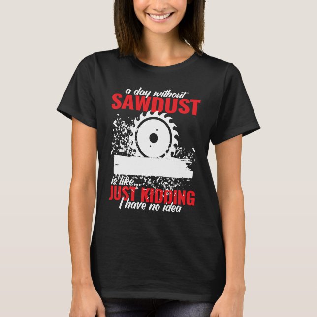 carpenters woodworker for men and Carpenter wood f T-Shirt (Vorderseite)