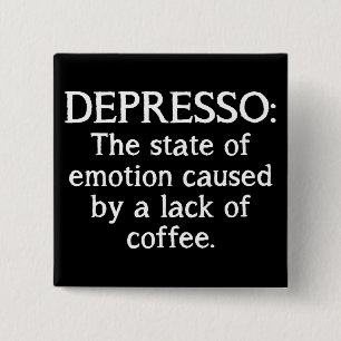 Carré 5 Cm Badge Bouton Café Drôle Depresso