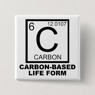 Carré 5 Cm Badge Bouton Drôle Forme de Vie à Base de Carbone