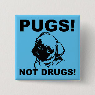 Carré 5 Cm Boutons Badge Épingles Drôles Pugs Not Drugs