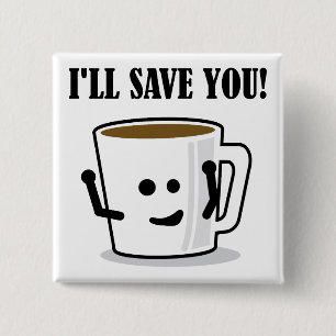 Carré 5 Cm Le café vous sauvera Badge Bouton Drôle Épingle