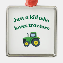 Carré Argenté Juste un enfant qui aime les tracteurs - Ornement 