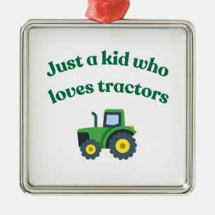 Carré Argenté Juste un enfant qui aime les tracteurs - Ornement 