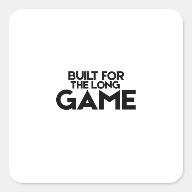 Carré Built For The Long Game Square Sticker (Devant)