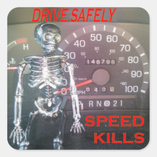 Carré Conduire en toute sécurité - Speed Kills Sticker
