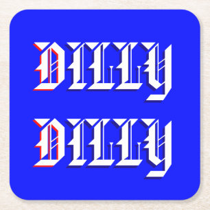 Carré Dessous de verre de boissons de Dilly Dilly