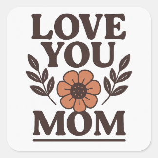 Carré Love You Maman Sweet Sticker