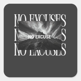 Carré NO EXCSE  Sticker – Minimalist Motivational Street