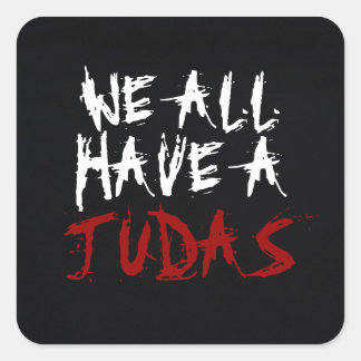 Carré Nous Avons Tous Un Sticker Judas