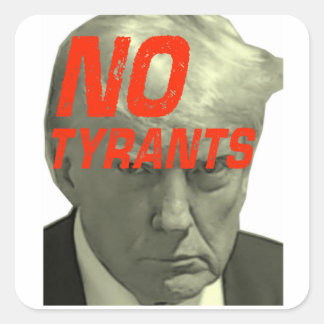 Carré Pas de tyrans - Pas de Sticker Trump