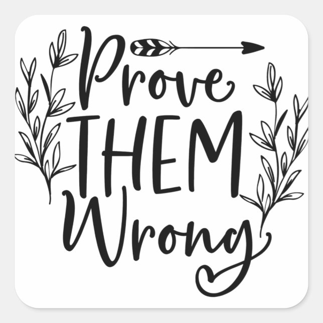 Carré Prouver qu'ils ont tort Sticker (Devant)