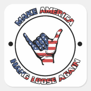 CARRÉ RENDRE AMÉRICAIN HANG LOOSE DE NOUVEAU STICKER