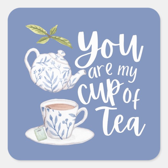 Carré Vous êtes mon Sticker de tasse de thé (Devant)