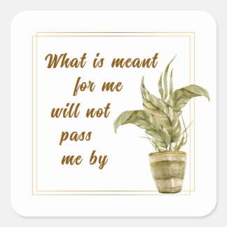 Carré What is Meant for Me Sticker