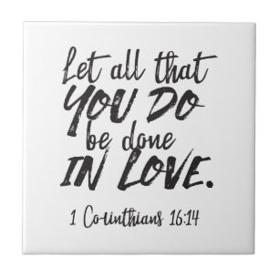 Carreau Amour en action - 1 Corinthiens 16:14 Inspirationa