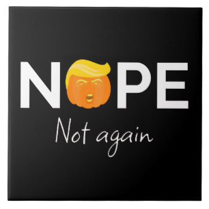 Carreau Anti-Trump - Non, pas encore Halloween Edition I