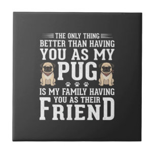 Carreau Citation de l'ami de la famille du chien Pug