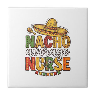 Carreau Conception de chemise Nacho Average Nurse Cinco De